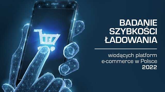 Już po raz ósmy przeprowadziliśmy badanie szybkości ładowania najpopularniejszych platform e-commerce w Polsce.